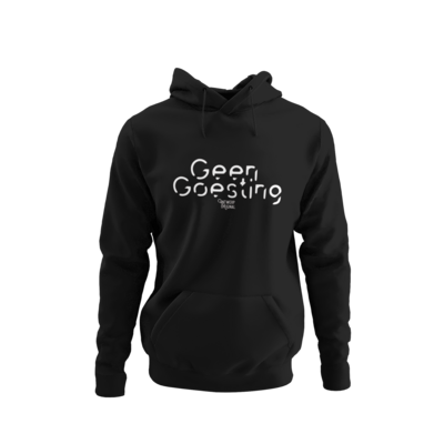 HOODIE - Geen Goesting