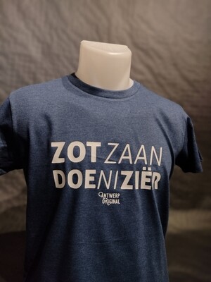 T shirt - Zot Zaan Doe Ni Zier