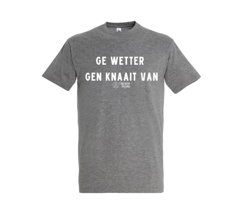 T shirt - Ge Wetter Gen Knaait Van.