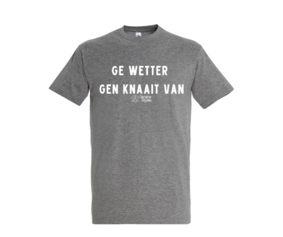 T shirt - Ge Wetter Gen Knaait Van.