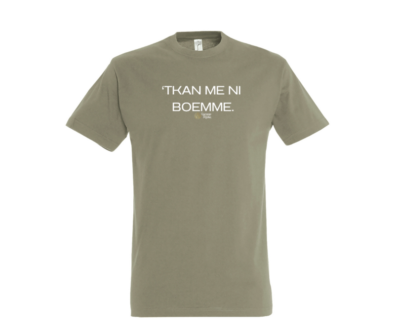 T shirt -TKAN ME NI BOEMME