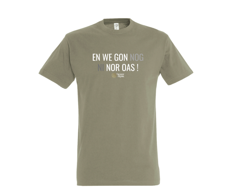 T shirt - En We Gon Nog Ni Nor Oas