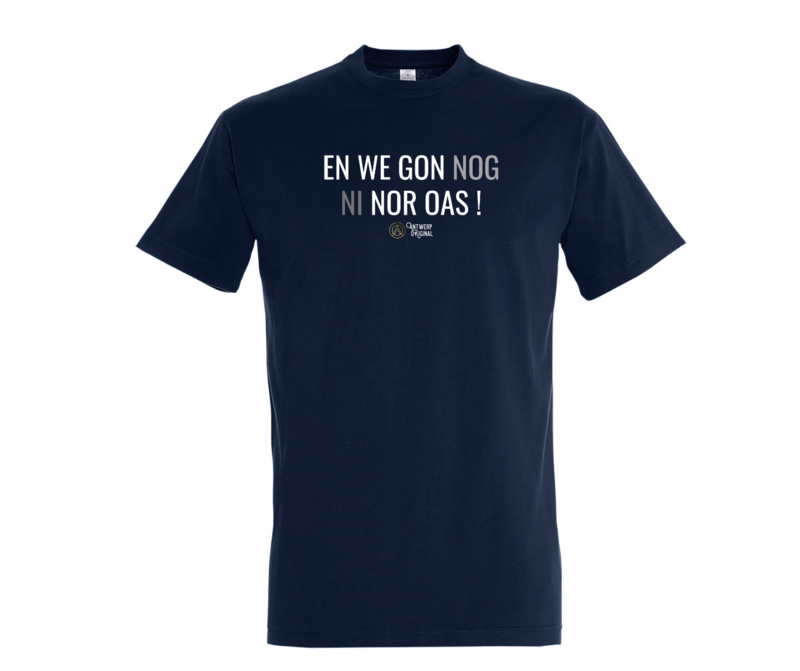 T shirt - En We Gon Nog Ni Nor Oas