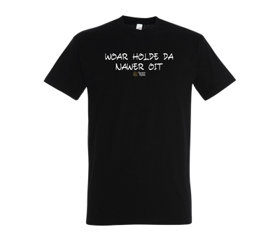 WOAR HOLDE DA NAWER OIT - T shirt