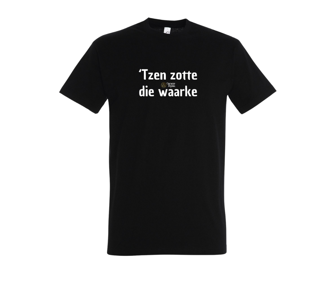 Tzen Zotte Die Waarke - T shirt