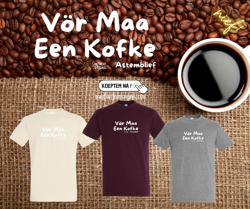 Vör Maa Een Kofke - T shirt