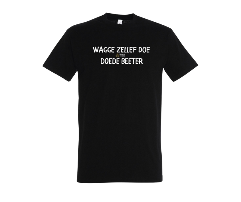 Wagge Zellef Doe, Doede Beter  - T shirt