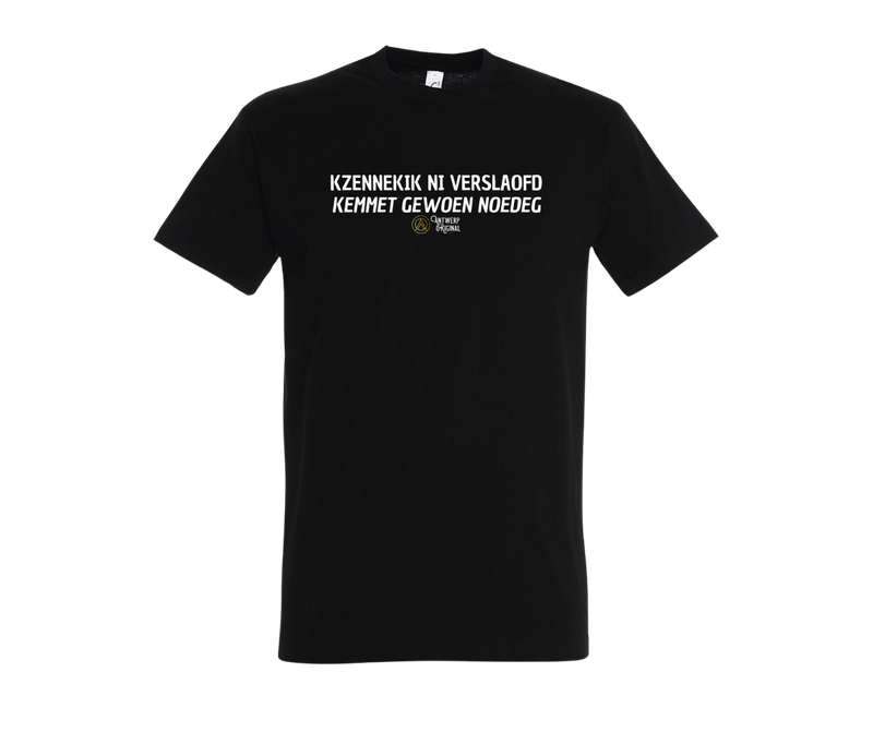 Kzennekik Ni Verslaofd, Kemmet gewoen noedeg - T shirt