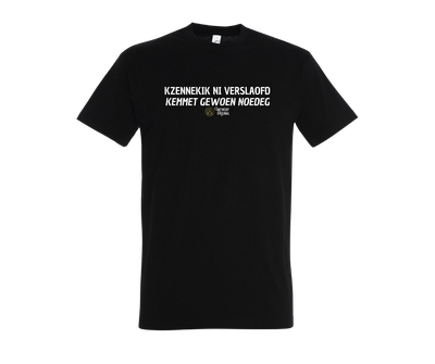 Kzennekik Ni Verslaofd, Kemmet gewoen noedeg - T shirt
