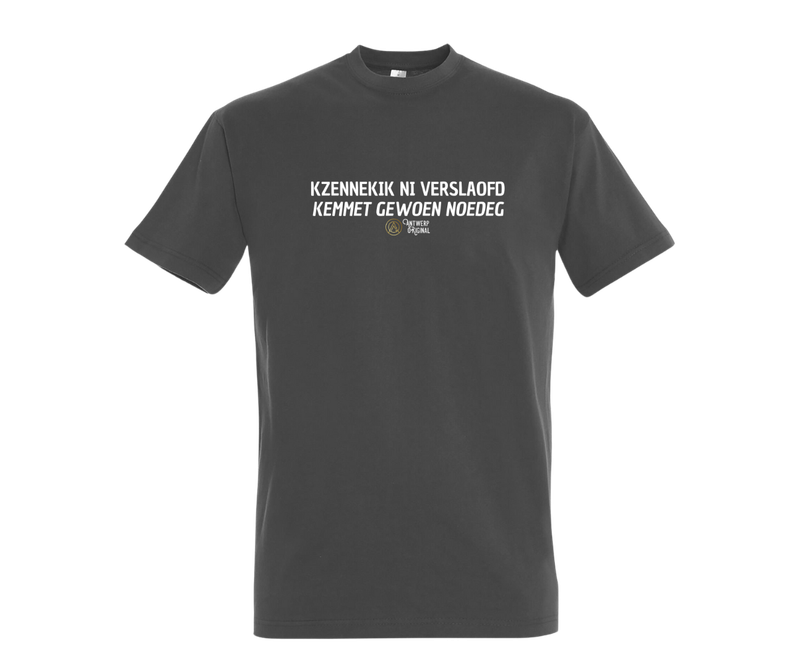 Kzennekik Ni Verslaofd, Kemmet gewoen noedeg - T shirt
