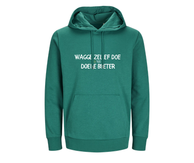 HOODIE - Wagge Zellef Doe, Doede Beter