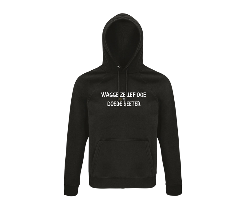 HOODIE - Wagge Zellef Doe, Doede Beter