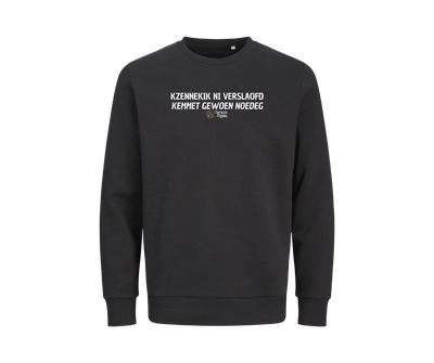 Trui - Kzennekik ni Versloafd, Kemmet Gewoen Noedeg