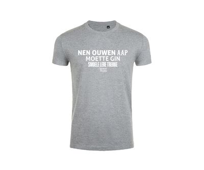 T shirt - NEN OUWEN AAP MOETTE GIN SMOELE LERE TREKKE. T shirt - NEN OUWEN AAP MOETTE GIN SMOELE LERE TREKKE.