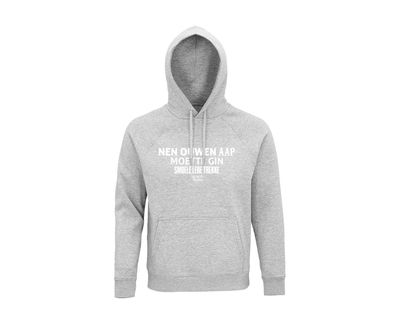 HOODIE - NEN OUWEN AAP MOETTE GIN SMOELE LERE TREKKE.