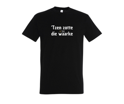 Tzen Zotte Die Waarke - T shirt