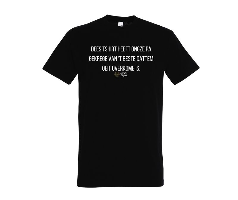 T shirt - Beste Dattem Oeit Overkome Is. T shirt - Beste Dattem Oeit Overkome Is.