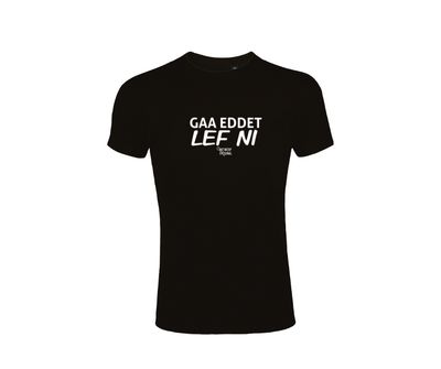 T shirt - GAA EDDET LEF NI