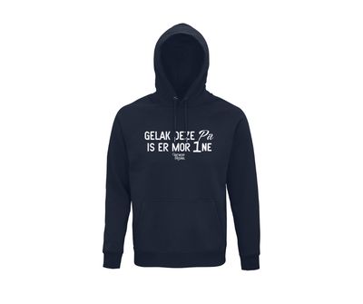 HOODIE - GELAK DEZE PA IS ER MOR 1NE.