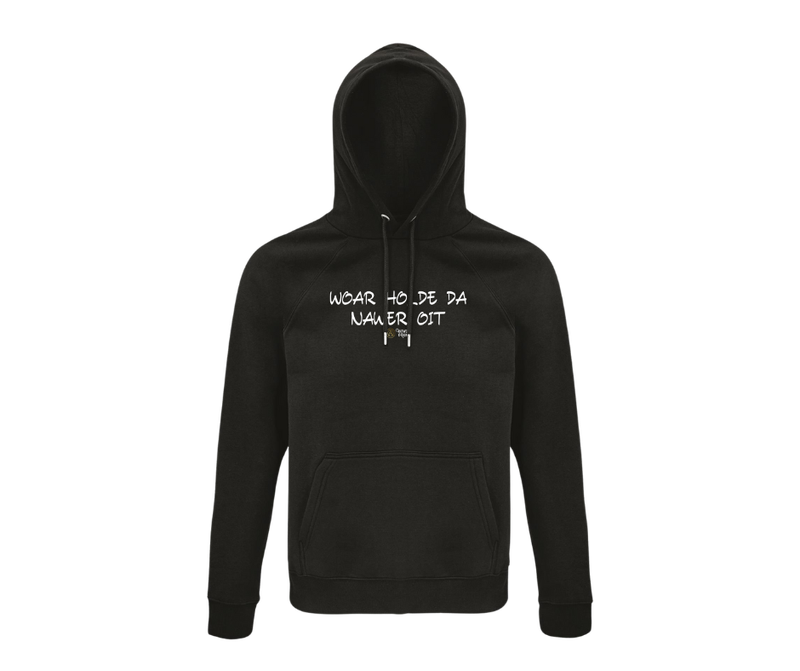 HOODIE - WOAR HOLDE DA NAWER OIT