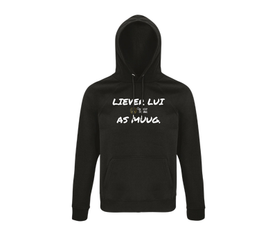 HOODIE - LIEVER LUI AS MUUG