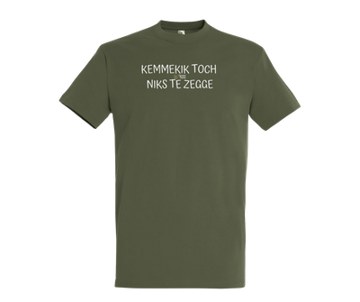 KEMMEKIK TOCH NIKS TE ZEGGE - T shirt