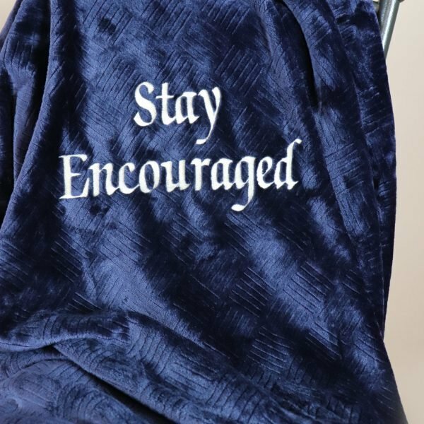 Stay Encouraged Blanket
