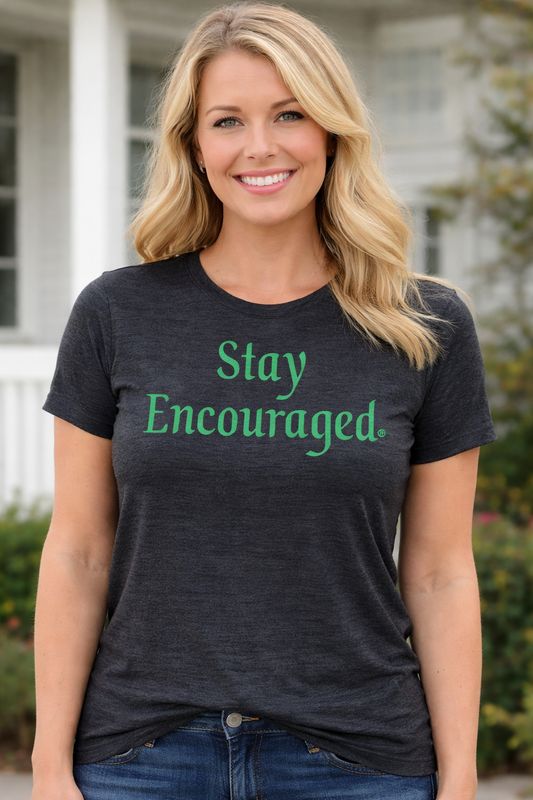 Stay Encouraged Shirt