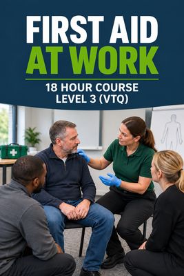 First Aid at Work 18 Hour Level 3 (VTQ) - FAW First Aid at Work 18 Hour Level 3 (VTQ) - FAW