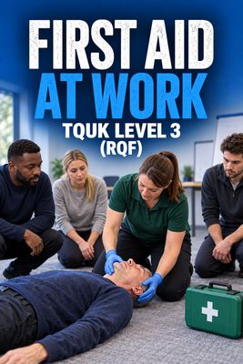 TQUK Level 3 Award in First Aid at Work (RQF) - FAW TQUK Level 3 Award in First Aid at Work (RQF) - FAW
