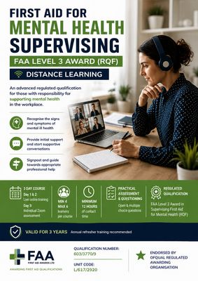 First Aid for Mental Health Supervising – FAA Level 3 Award (RQF) –DISTANCE LEARNING First Aid for Mental Health Supervising – FAA Level 3 Award (RQF) –DISTANCE LEARNING
