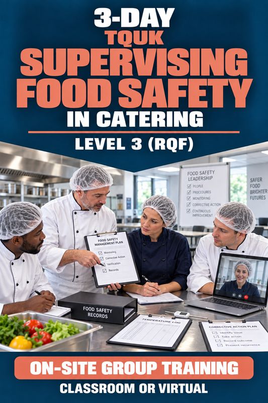 On-Site Training: 3-Day TQUK Level 3 Award in Supervising Food Safety in Catering (RQF)