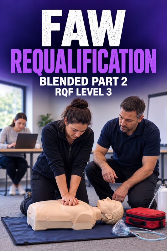 On-Site Training: TQUK Level 3 Award in First Aid at Work (RQF) - FAW Requalification (Blended Part 2)