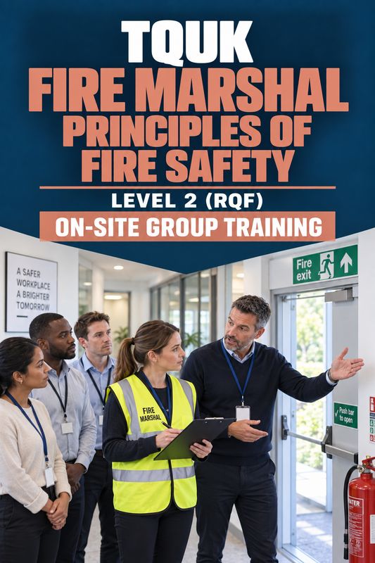 On-Site Training: TQUK Level 2 Award in Principles of Fire Safety Awareness (RQF)