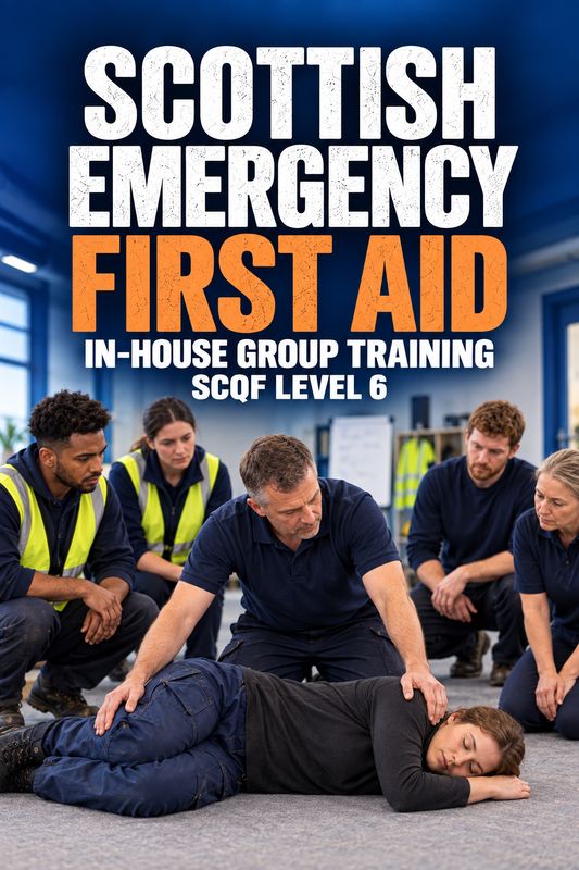 Scottish Emergency First Aid at Work (SCQF Level 6) – In-House Group Training Scottish Emergency First Aid at Work (SCQF Level 6) – In-House Group Training
