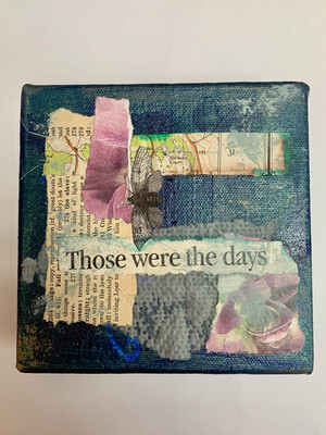Those Were The Days /canvas Collage