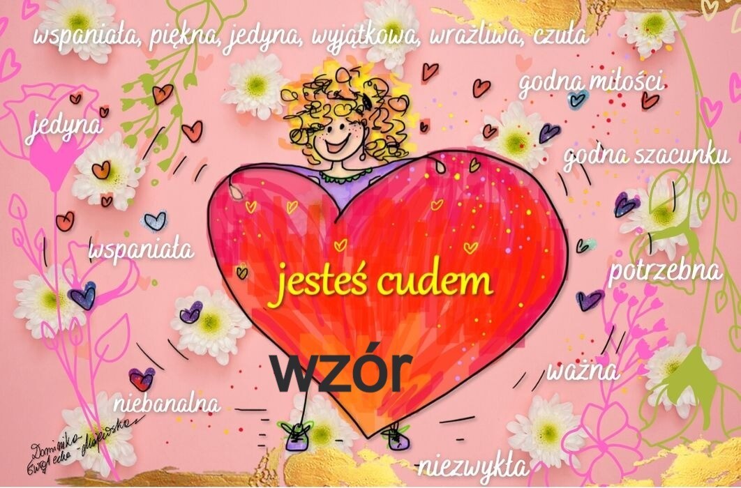 JESTEŚ CUDEM, wspaniała, jedyna, wyjątkowa