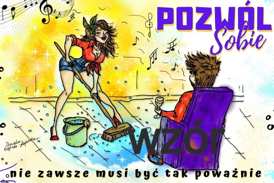 POZWÓL SOBIE, NIE ZAWSZE MUSI BYĆTAK POWAŻNIE