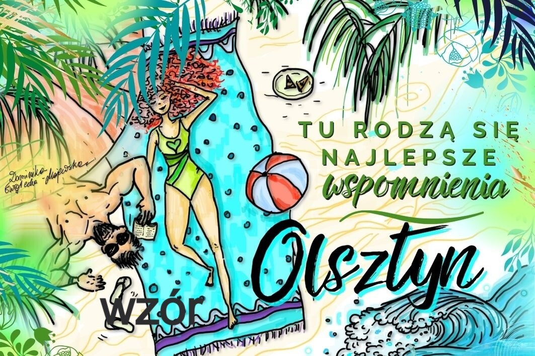 OLSZTYN_ TU RODZĄ SIĘ NAJLEPSZE WSPOMNIENIA