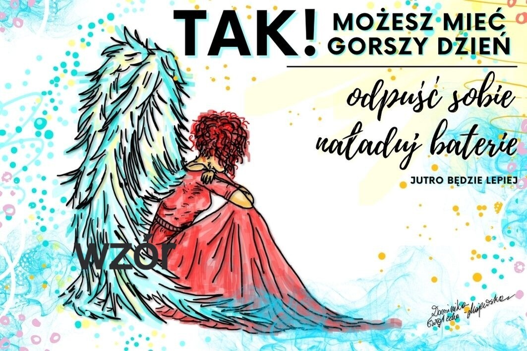 MOŻESZ MIEĆ GORSZY DZIEŃ