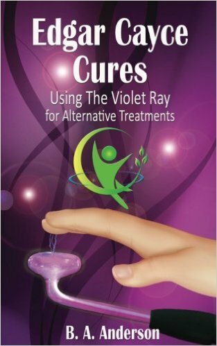 Edgar Cayce Cures Using the Violet Ray