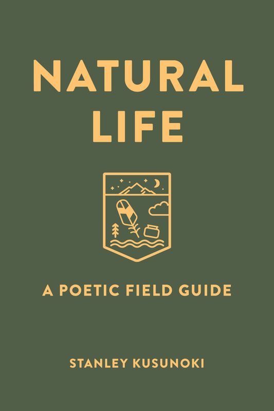Natural Life: A Poetic Field Guide