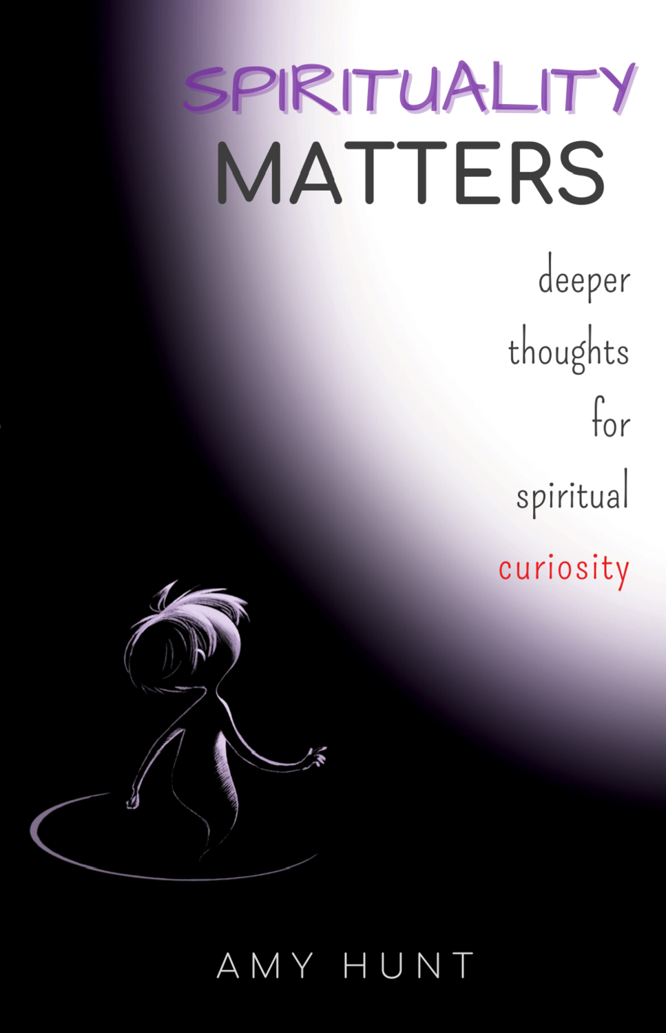 *Autographed* - Spirituality Matters: Deeper Thoughts for Spiritual Curiosity