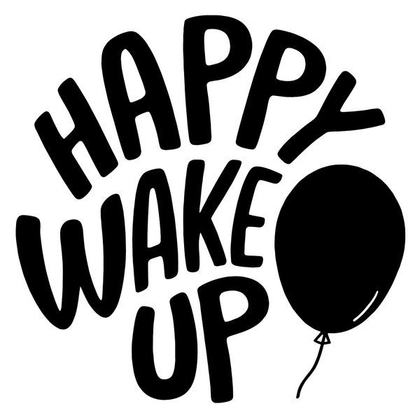 Happy Wake Up