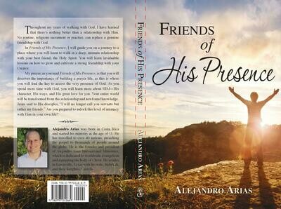 Friends of His presence!