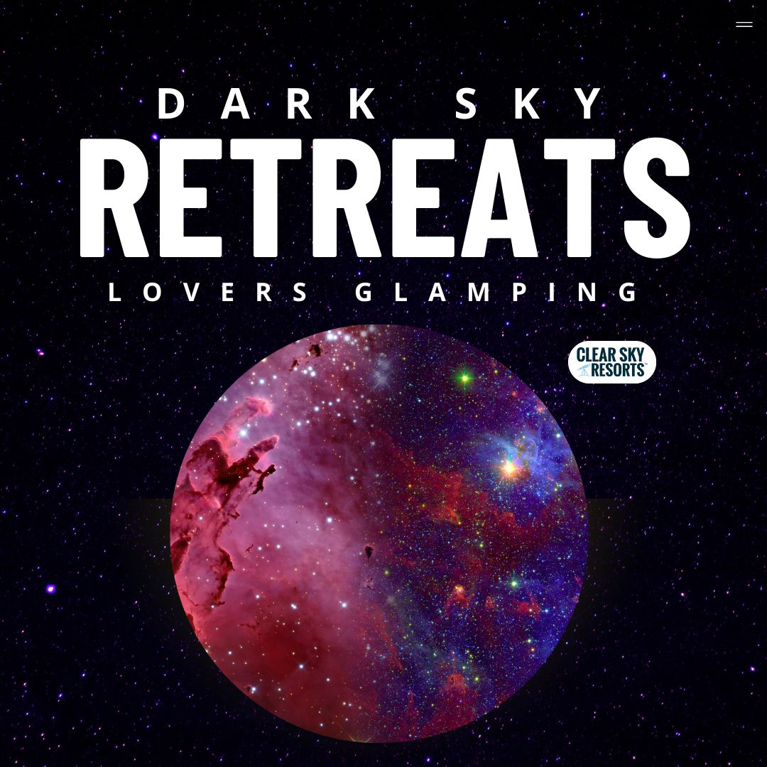 Dark Sky Retreats | Lover&#39;s Glamping