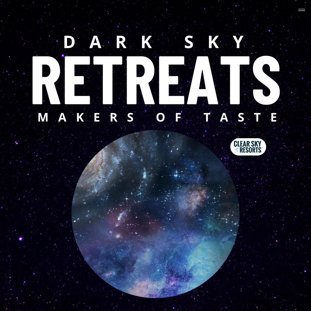 Dark Sky Retreats | Makers of Taste