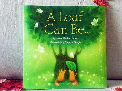 A Leaf Can Be...