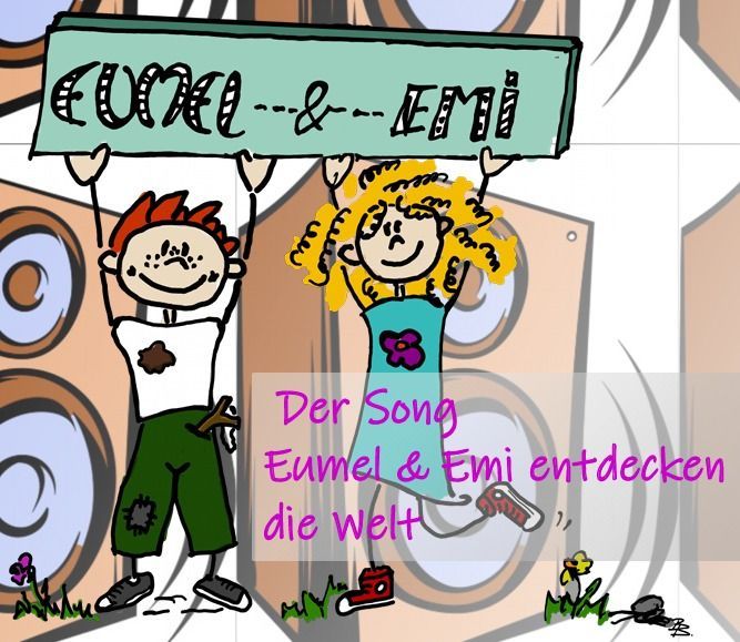 Lied: Eumel und Emi entdecken die Welt