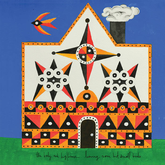 The Body and Big Brave - Leaving None But Small Birds (color vinyl)